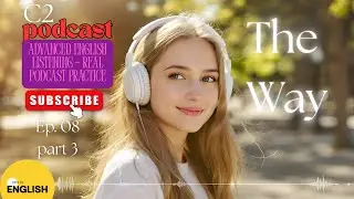 🔥 Advanced English Podcast | The Secret Link Between Thought, Action, and Wealth💬 | C1 C2 | EP08.3