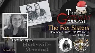 The Gateway Podcast &ndash; Tracy Murphy &ndash; The Fox Sisters