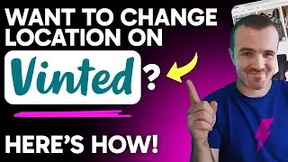 How to Change Location on Vinted (Step by Step)
