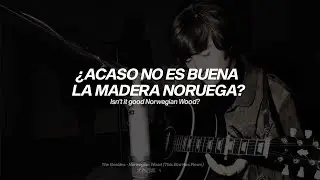 The Beatles - Norwegian Wood (This Bird Has Flown) (Sub. Espa&ntilde;ol)