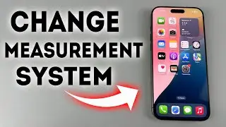 iPhone 16/16 Pro Max: How To Change Measurement System (Metric/US/UK Units) - Full Guide