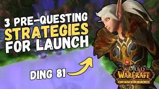 How To Get Ahead Of Everyone On Release (Pre-Questing) | Cataclysm Classic