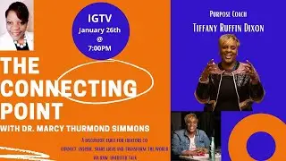 The Connecting Point with Purpose Coach Tiffany Ruffin Dixon