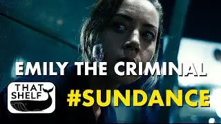 Sundance 2022: EMILY THE CRIMINAL Review