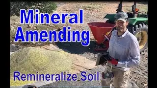 Mineral Amending 101 (Remineralize  Soil)