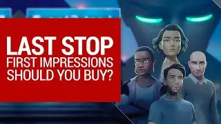 Last Stop - First Impressions  | Should you buy?  PC, Switch, PS5 And Xbox X|S