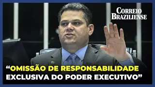 ALCOLUMBRE SUSPENDE VOTA&Ccedil;&Atilde;O DE MESSIAS NO STF E CRITICA OMISS&Atilde;O DO EXECUTIVO