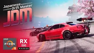 JDM: Japanese Drift Master on RX 580 | Ryzen 5 3600 & 16GB RAM (All Settings)