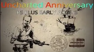 Uncharted Anniversary :: PS PLUS EARLY ACCESS
