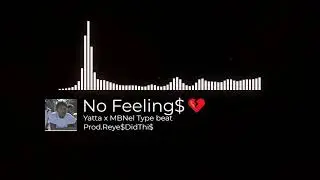 No Feeling$ - Yatta x MBNel Type beat (prod.Reye$DidThi$) IG @reyes_g916