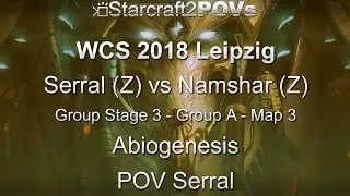 SC2 LotV - WCS 2018 Leipzig - Serral vs Namshar - Ro32 Group 3 - Map 3 - Abiogenesis - Serral