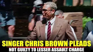 U.S. singer Chris Brown pleads not guilty to lesser assault charge in London court