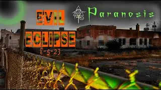 Haunted In Helper: Evil Eclipse - Paranosis Paranormal Investigation