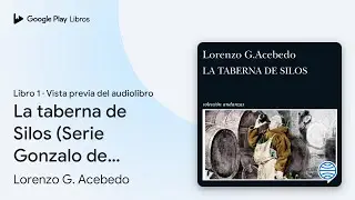 La taberna de Silos (Serie Gonzalo de Berceo 1)… de Lorenzo G.… · Vista previa del audiolibro