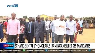 Échange entre l'honorable Ibam Ngambili et ses mandants