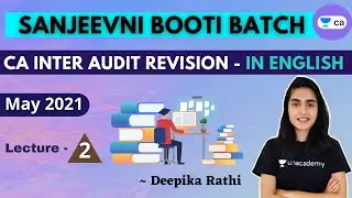 L2: Sanjeevani Booti Batch | CA Inter Audit  Revision | May 21 | CA Intermediate | Deepika Rathi