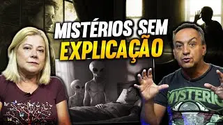 TESTEMUNHOS IMPRESSIONANTES DE MISTÉRIOS SEM EXPLICAÇÃO
