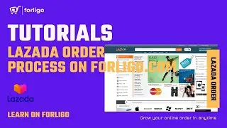 HOW TO PROCESS ORDER FROM LAZADA TO FORLIGO ?