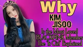 Why Kim Jisoo🐰 Is the Most Loved BLACKPINK Member The ‘It Girl’ Explained @sooyaaa__ 