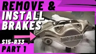 How To Remove And Install R33 Skyline Brakes S15 Silvia (Part 1.)