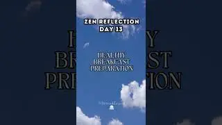Zen Reflection | Day 13 #zen #relaxing #selfcare #motivation #mindset