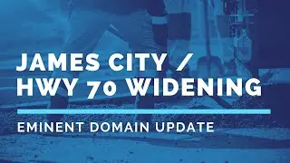 James City / Highway 70 Widening Project &mdash; North Carolina Eminent Domain Update - Riddle & Riddle