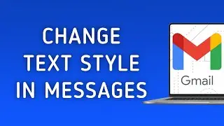 How To Change Text Style in Messages On Gmail On PC (New Update)