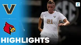 Vanderbilt vs Louisville | NCAA College Women's Soccer | Highlights - August 17, 2025