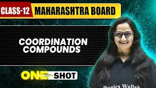 COORDINATION COMPOUNDS IN 1 SHOT | Chemistry | Class12th | Maharashtra Board