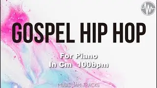 Gospel Hip Hop Jam For【Piano】C minor 100bpm No Piano BackingTrack