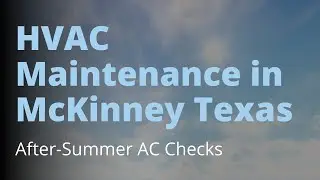HVAC Maintenance in McKinney Texas &ndash; After-Summer AC Checks &ndash; Air Repair Pros | (972) 299-3630