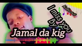 I MISS YOU-by jamal da king _official_Audio out mp3