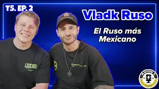 Rayos X T5. EP. 2 | Vladk Ruso
