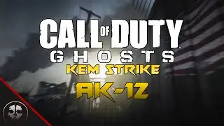GHOSTS - KEM STRIKE WITH EVERY ASSAULT RIFLE #2 AK-12