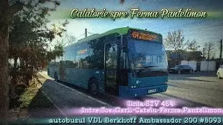 Calatorie cu autobuzul VDL Berkhoff Ambassador 200 #8093 pe linia 454 spre Ferma Pantelimon