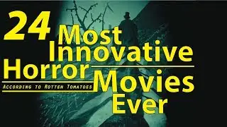 Top 24 || Most Innovative Horror Movies Ever || Horror ||