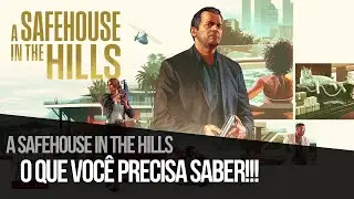 O que você PRECISA saber sobre a nova DLC do GTA ONLINE A SAFEHOUSE IN THE HILLS!!!