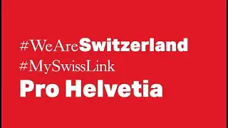 #MySwissLink -  Pro Helvetia