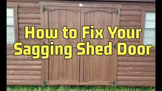 How to Fix Your Sagging Shed Door