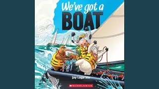 We've Got a Boat