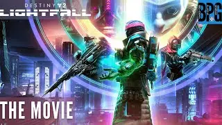 Destiny 2: Lightfall - The Movie - All Story Cutscenes and Dialogue - No Commentary