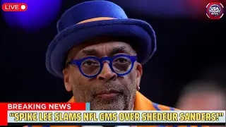 Spike Lee SLAMS NFL GMs Over Shedeur Sanders Draft Slide । USA TODAY NEWS