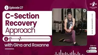MamasteFit Podcast Ep 27:  C-Section Recovery Approach
