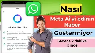 whatsapp'ta meta ai nasıl edinilir |  whatsapp meta ai g&ouml;sterilmiyor |meta ai se&ccedil;eneği g&ouml;sterilmiyor