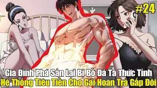 Chap 24 | Gia Đ&igrave;nh Ph&aacute; Sản Lại Bị Bồ Đ&aacute;, Ta Thức Tỉnh Hệ Thống Ti&ecirc;u Tiền Cho G&aacute;i Ho&agrave;n Trả Gấp Đ&ocirc;i