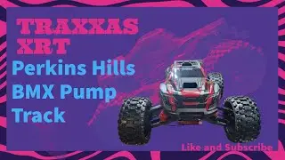 BMX TRACKS | TRAXXAS XRT | FUN WITH THE RC CARS | TRAXXAS MAXX