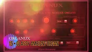 Virtual Glassy Ambient Organ Preset from Organux VST VST3 Audio Unit EXS24 KONTAKT