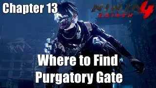 Ninja Gaiden 4 - Where to Find Purgatory Gate ( Chapter 13 )
