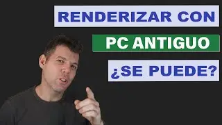¿Con un PC antiguo puedo hacer renders realistas?