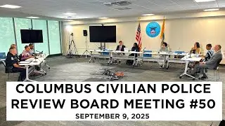 Columbus Civilian Police Review Board Meeting #50